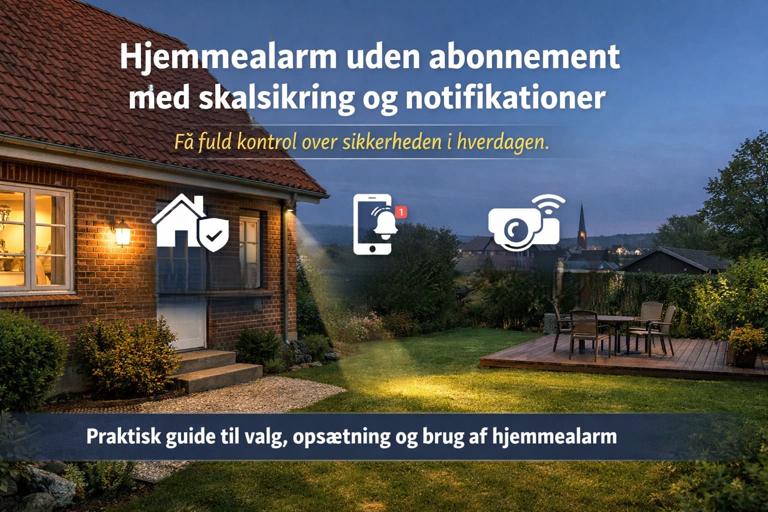 Hjemmealarm uden abonnement med skalsikring og notifikationer