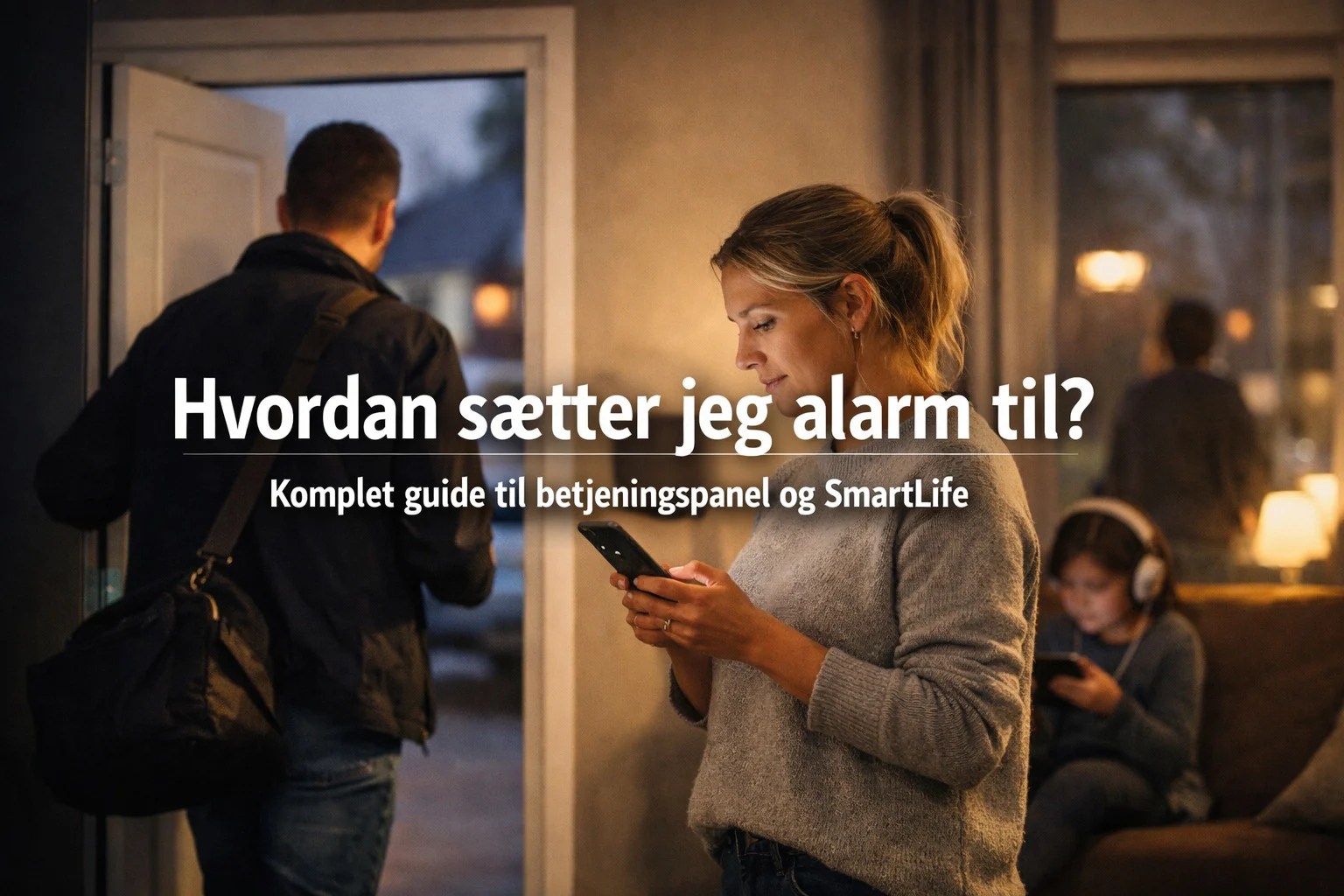 billedet viser alarmsystem i privat hjem og omhandler "Hvordan sætter jeg alarm til"