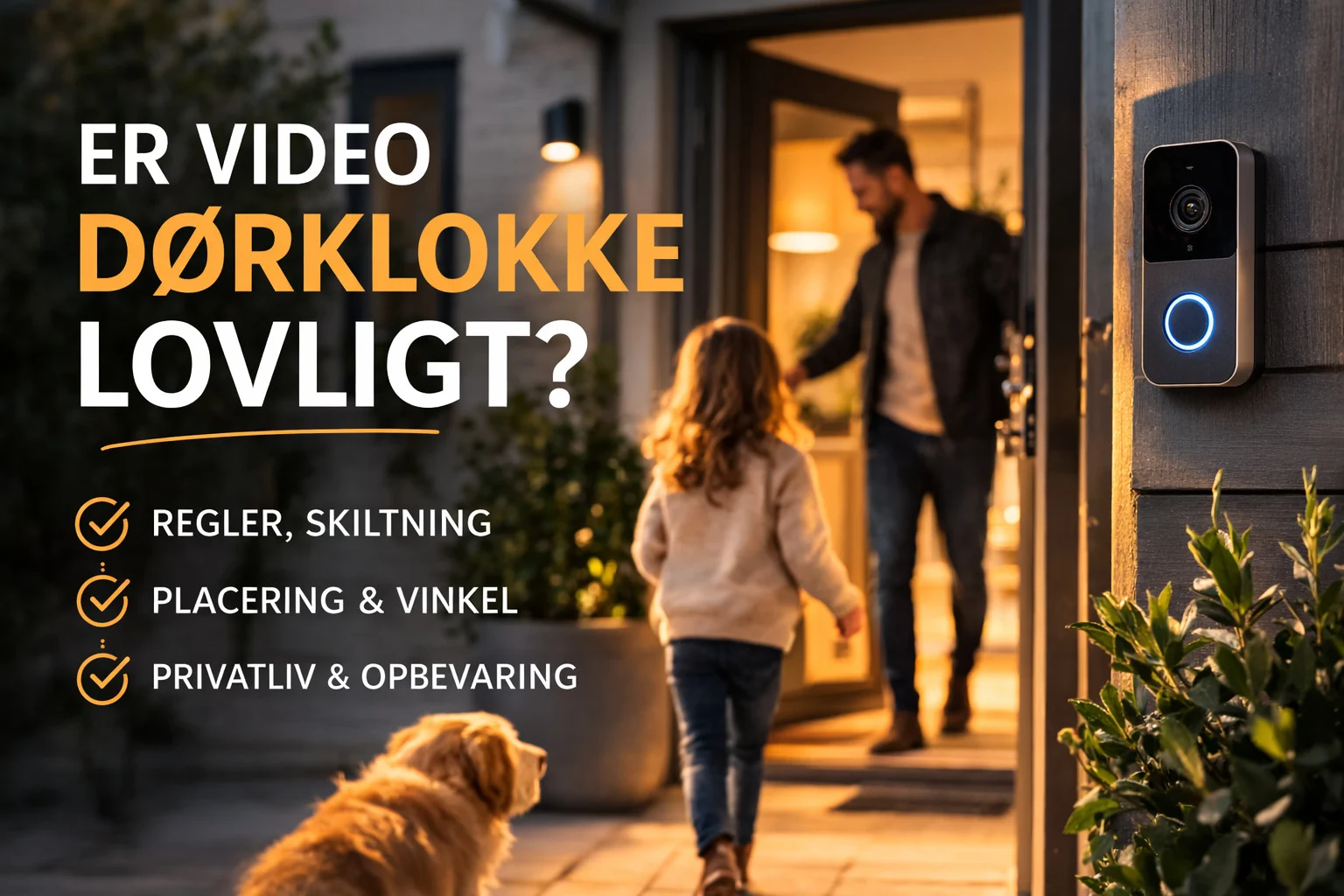 billedet viser et hjem med videodørklokke og omhandler spørgsmålet "er video dørklokke lovligt"