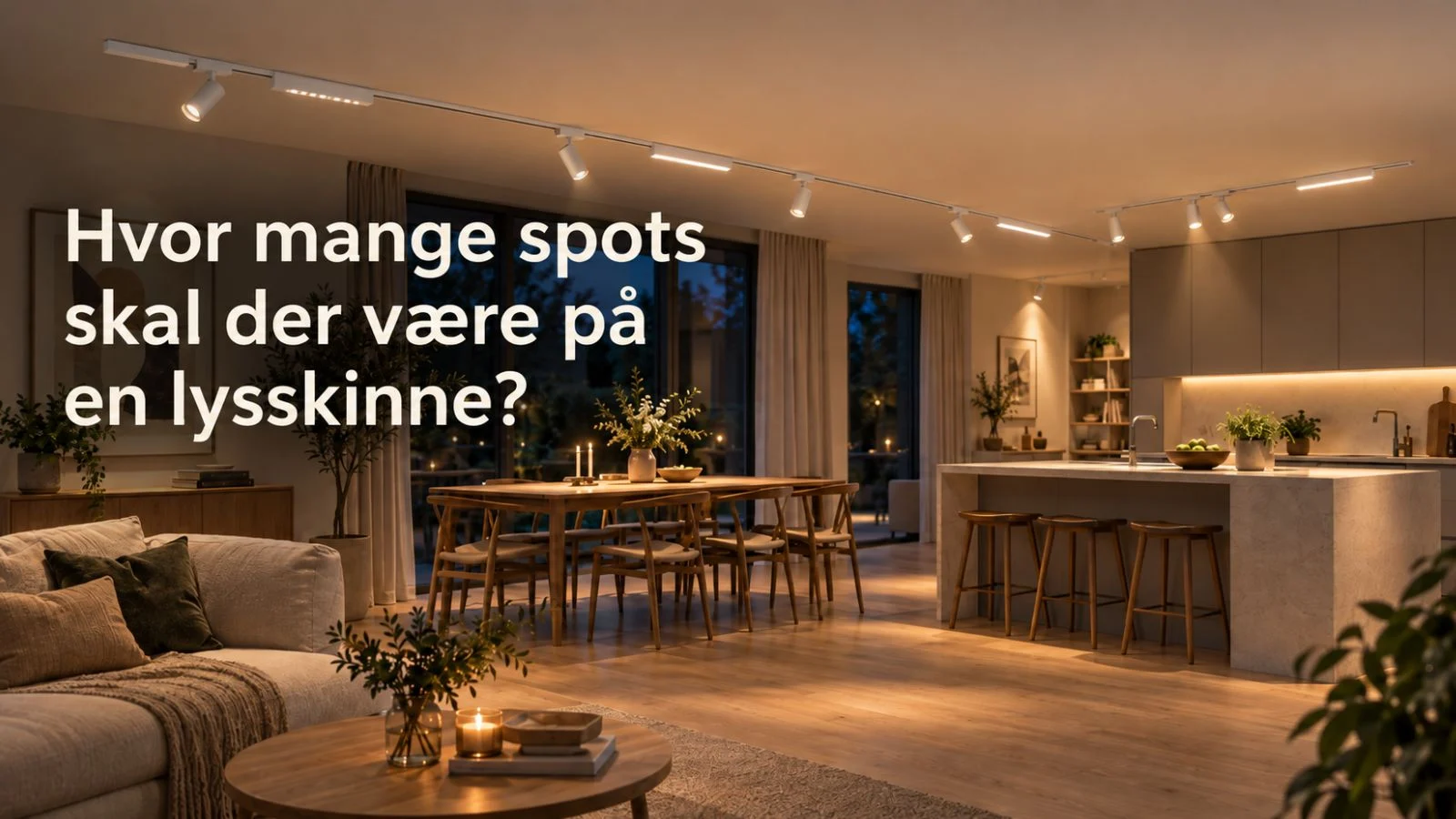 Hvor mange spots på en lysskinne – placering af spots